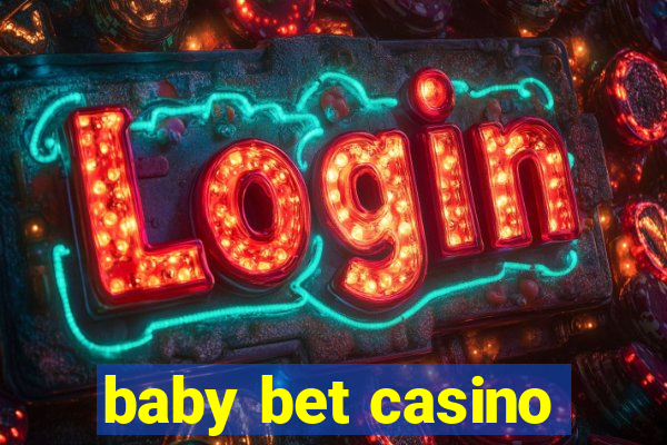 baby bet casino